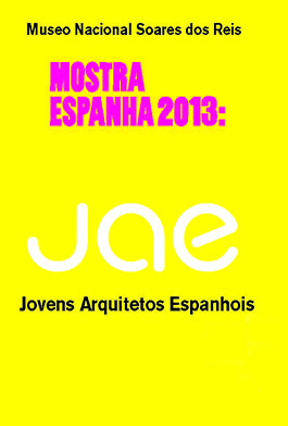 INAUGURACIÓN DE LA EXPOSICIÓN “MOSTRA ESPANHA 2013” EN OPORTO